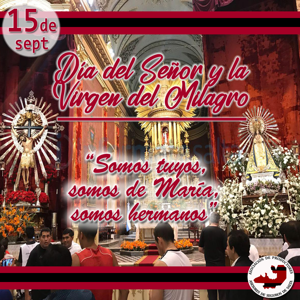 15 de septiembre Solemnes cultos al Señor y la Virgen del Milagro de