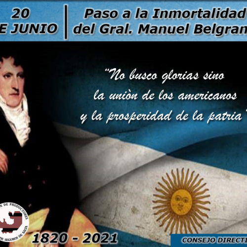 20 de junio | Paso a la Inmortalidad del Gral. Manuel Belgrano y Día de la Bandera.